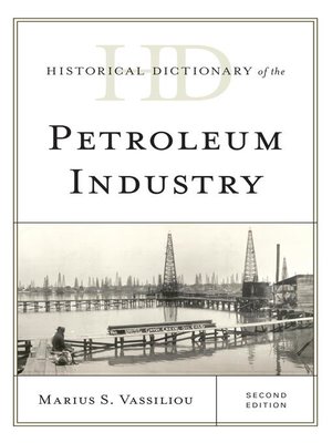 cover image of Historical Dictionary of the Petroleum Industry